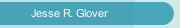 Jesse R. Glover